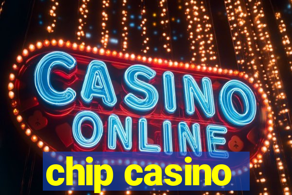 chip casino